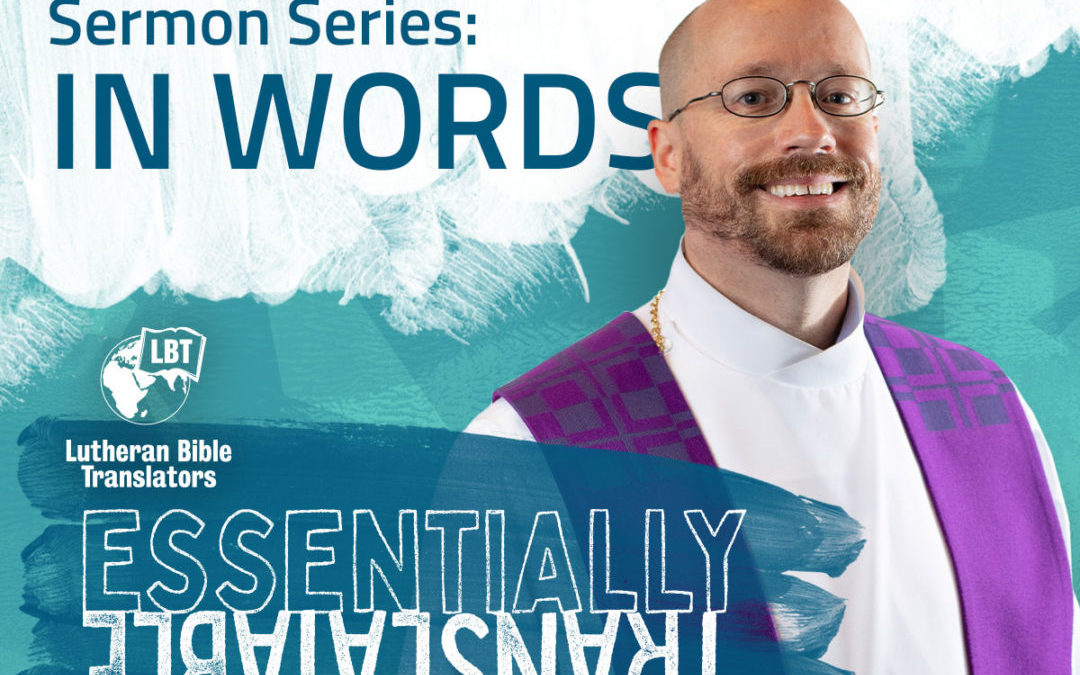 Essentially Translatable: In Words | Sermon Series