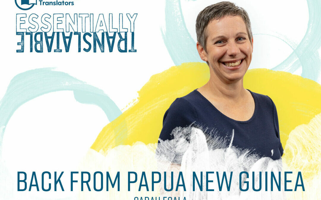 Essentially Translatable: Back from Papua New Guinea | Sarah Esala